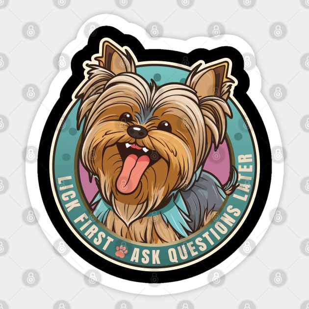 Lick First! Yorkshire Terrier Dog Design Sticker by DanielLiamGill